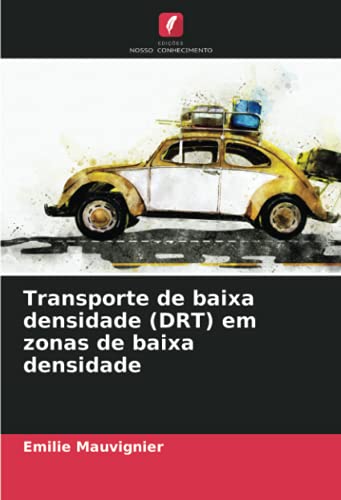 Ler Transporte de baixa densidade (DRT) em zonas de baixa densidade, do autor Emilie Mauvignier