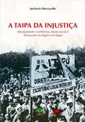 Ler A Taipa da injustiça: Esbanjamento econômico, drama social e holocausto ecológico em Itaipu, do autor Juvêncio Mazzarollo Ler A Taipa da injustiça: Esbanjamento econômico, drama social e holocausto ecológico em Itaipu, do autor Juvêncio Mazzarollo