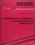 Ler Contribuições para a estimulação do desenvolvimento de bebês de risco, do autor Nancy Almeida; Maria Stella Gil Ler Contribuições para a estimulação do desenvolvimento de bebês de risco, do autor Nancy Almeida; Maria Stella Gil