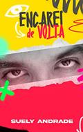 Ler Encarei de Volta, do autor Suely Andrade Ler Encarei de Volta, do autor Suely Andrade