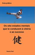 Ler Os oito estados mentais que te conduzem à vitória e ao sucesso: Como programar a sua mente para o sucesso, do autor Ramiro Paré Ler Os oito estados mentais que te conduzem à vitória e ao sucesso: Como programar a sua mente para o sucesso, do autor Ramiro Paré