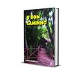 Ler O BOM CAMINHO, do autor JESILENE RODRIGUES Ler O BOM CAMINHO, do autor JESILENE RODRIGUES