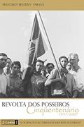 Ler Revolta dos Posseiros: Cinquentenário 1957-2007, do autor Tânia Maria Penso Ghedin Ler Revolta dos Posseiros: Cinquentenário 1957-2007, do autor Tânia Maria Penso Ghedin