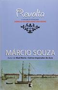 Ler Revolta - Coleção Crônicas Do Grao-Para E Rio Negro, do autor Márcio Souza Ler Revolta - Coleção Crônicas Do Grao-Para E Rio Negro, do autor Márcio Souza