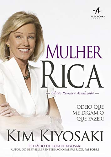 Ler Mulher Rica: Odeio que me digam o que fazer! (Pai Rico), do autor Kim Kiyosaki Ler Mulher Rica: Odeio que me digam o que fazer! (Pai Rico), do autor Kim Kiyosaki