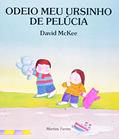 Ler Odeio meu ursinho de pelúcia, do autor David Mckee