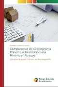 Ler Comparativo de Cronograma Previsto e Realizado para Minimizar Atrasos: Obra em Estudo: Fórum de Rio Negro/PR, do autor Nathalia Loureiro A Correa