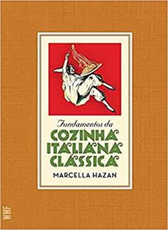 Fundamentos da cozinha italiana clássica, do autor Marcella Hazan