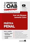 Ler Prática Penal - Completaço - Passe na OAB 2ª Fase FGV - 6ª edição 2022, do autor Marcelo Hugo da Rocha; Leonardo Castro; Ivan Luís Marques Ler Prática Penal - Completaço - Passe na OAB 2ª Fase FGV - 6ª edição 2022, do autor Marcelo Hugo da Rocha; Leonardo Castro; Ivan Luís Marques