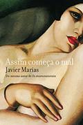 Ler Assim começa o mal, do autor Javier Marías Ler Assim começa o mal, do autor Javier Marías
