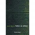 Ler Todas as almas, do autor Javier Marias Ler Todas as almas, do autor Javier Marias