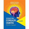 Ler Atividades Para Estimulação Cognitiva. Memória e Linguagem, do autor Adalberto Henrique; Marta Pires Relvas Ler Atividades Para Estimulação Cognitiva. Memória e Linguagem, do autor Adalberto Henrique; Marta Pires Relvas