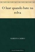 Ler O luar quando bate na relva, do autor Alberto Caeiro