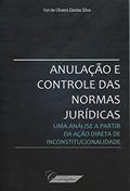 Ler Anulação e Controle das Normas Jurídicas, do autor Yuri de Oliveira Dantas Silva Ler Anulação e Controle das Normas Jurídicas, do autor Yuri de Oliveira Dantas Silva