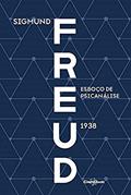 Ler Esboço de Psicanálise (1938) - Freud, do autor Sigmund Freud; Guilherme Marconi Germer