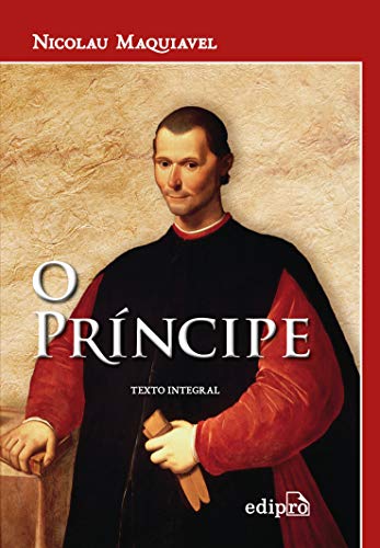 Ler O Príncipe de Maquiavel: Texto Integral, do autor Nicolau Maquiavel Ler O Príncipe de Maquiavel: Texto Integral, do autor Nicolau Maquiavel