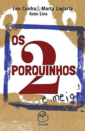 Ler Os 2 porquinhos e meio, do autor Leo Cunha; Marta Lagarta Ler Os 2 porquinhos e meio, do autor Leo Cunha; Marta Lagarta