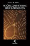 Ler MEMORIAS.COM / PARTILHADAS, do autor CRISTINA H. ROCHA