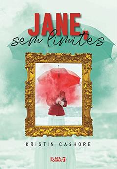 Jane: Sem Limites, do autor Kristin Cashore