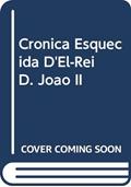 Ler Cronica Esquecida D'El-Rei D. Joao II, do autor da Veiga Ferreira Seomara Ler Cronica Esquecida D'El-Rei D. Joao II, do autor da Veiga Ferreira Seomara