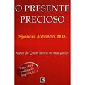 Ler O presente precioso, do autor Spencer Johnson