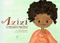 Ler Azizi: O presente precioso, do autor Lucimar Rosa Dias
