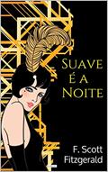 Ler Suave é a Noite (Grandes Clássicos), do autor F. Scott Fitzgerald Ler Suave é a Noite (Grandes Clássicos), do autor F. Scott Fitzgerald
