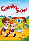 Ler Cartilha Caminho Suave: Alfabetização pela imagem, do autor Branca Alves de Lima