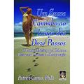 Ler Suave caminho ao longo dos doze passos, Um: O roteiro clássico para todas as pessoas em processo de recuperação, do autor Patrick Carnes