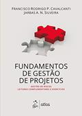 Ler Fundamentos de Gestão de Projetos, do autor Francisco Rodrigo P. Cavalcanti; Jarbas A. N. Silveira