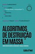 Ler Algoritmos de Destruição em Massa, do autor Cathy O'Neil