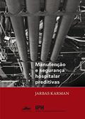 Ler Manutenção e seguranca hospitalar preditivas, do autor Jarbas Karman Ler Manutenção e seguranca hospitalar preditivas, do autor Jarbas Karman