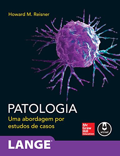 Ler Patologia: Uma Abordagem por Estudos de Casos (Lange), do autor Howard Reisner