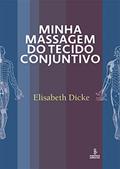 Ler Minha massagem do tecido conjuntivo, do autor Elisabeth Dicke Ler Minha massagem do tecido conjuntivo, do autor Elisabeth Dicke