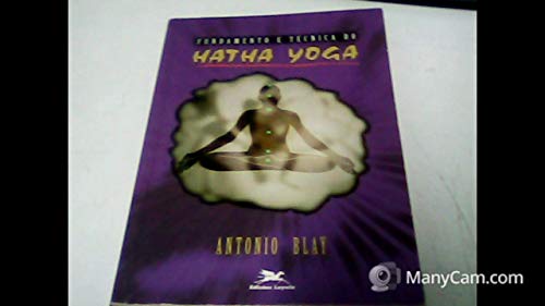Ler Hatha Yoga. Fundamentos e Técnicas, do autor Antonio Blay