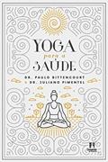 Ler Yoga para a saúde, do autor Dr. Paulo Bittencourt; Juliano Pimentel Ler Yoga para a saúde, do autor Dr. Paulo Bittencourt; Juliano Pimentel