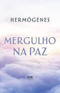Ler Mergulho na paz, do autor José Hermógenes