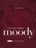 Ler Comentário Bíblico Moody Volume 1, do autor Charles F. Pfeiffer