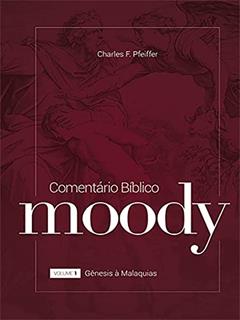 Comentário Bíblico Moody Volume 1, do autor Charles F. Pfeiffer