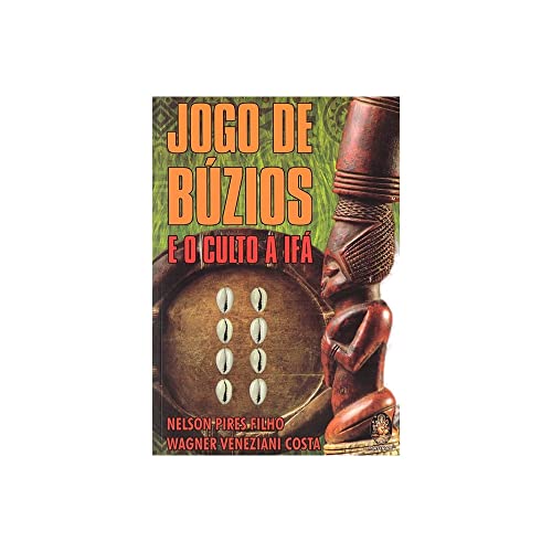 Ler Jogo de Búzios e o Culto a Ifá, do autor Nelson Pires Filho; Wagner Veneziani Costa