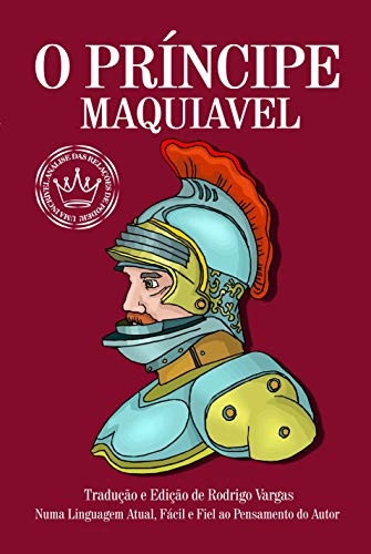Ler O Príncipe, do autor Nicolau Maquiavel Ler O Príncipe, do autor Nicolau Maquiavel
