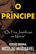 Ler O PRÍNCIPE: Versão Original, do autor Nicolau Maquiavel Ler O PRÍNCIPE: Versão Original, do autor Nicolau Maquiavel