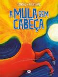 Ler A mula sem cabeça: Não se aplica, do autor Ciranda Cultural