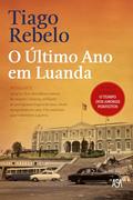 Ler O Último Ano em Luanda, do autor Tiago Rebelo