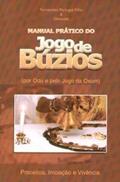 Ler Manual Prático do Jogo de Búzios, do autor Fernandez Portugal Filho
