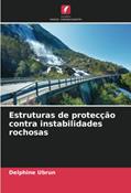 Ler Estruturas de protecção contra instabilidades rochosas, do autor Delphine Ubrun Ler Estruturas de protecção contra instabilidades rochosas, do autor Delphine Ubrun