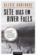 Ler Sete dias em River Falls, do autor Alexis Aubenque