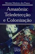 Ler Amazônia: teledetecção e colonização, do autor Messias Modesto dos Passos
