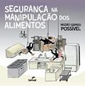 Ler Segurança na manipulação dos alimentos: missão (super) possível, do autor Senac. Departamento Nacional Ler Segurança na manipulação dos alimentos: missão (super) possível, do autor Senac. Departamento Nacional