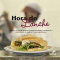 Ler Hora do lanche: receitas e técnicas de preparo, rotinas de trabalho e atendimento, administração do negócio, carreira profissional, do autor Senac. Departamento Nacional Ler Hora do lanche: receitas e técnicas de preparo, rotinas de trabalho e atendimento, administração do negócio, carreira profissional, do autor Senac. Departamento Nacional